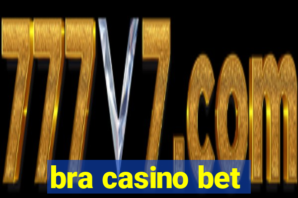 bra casino bet